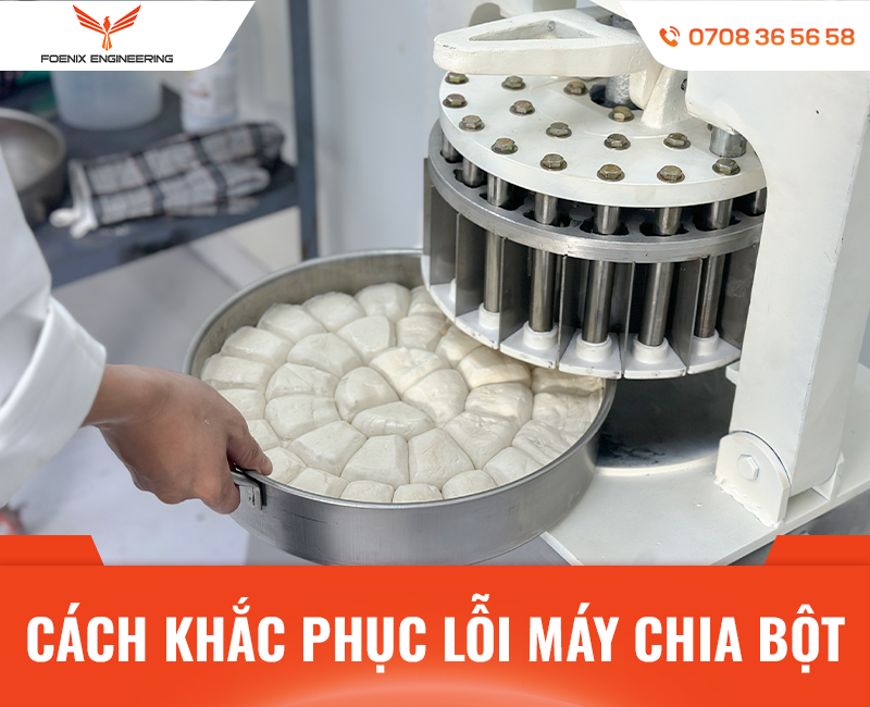 Cách khắc phục lỗi máy chia bột bánh mì