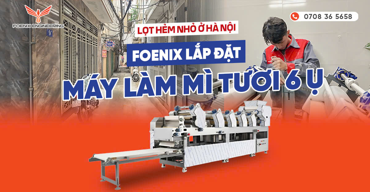 Foenix giao máy làm mì sợi công nghiệp 5m lọt hẻm nhỏ