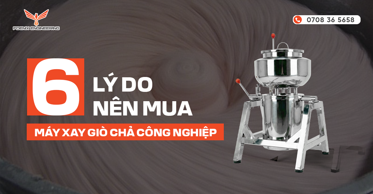 Lý do nên mua máy xay giò chả công nghiệp