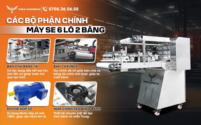 Máy se bột 6 lô 2 băng có Motor hộp số giúp vận hàng êm ái