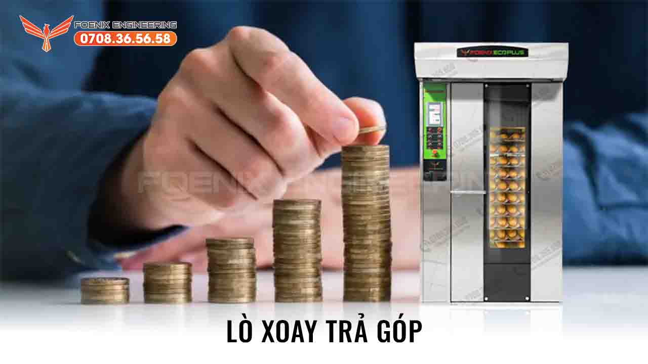 Mua lò xoay trả góp lãi suất 0% tại FOENIX