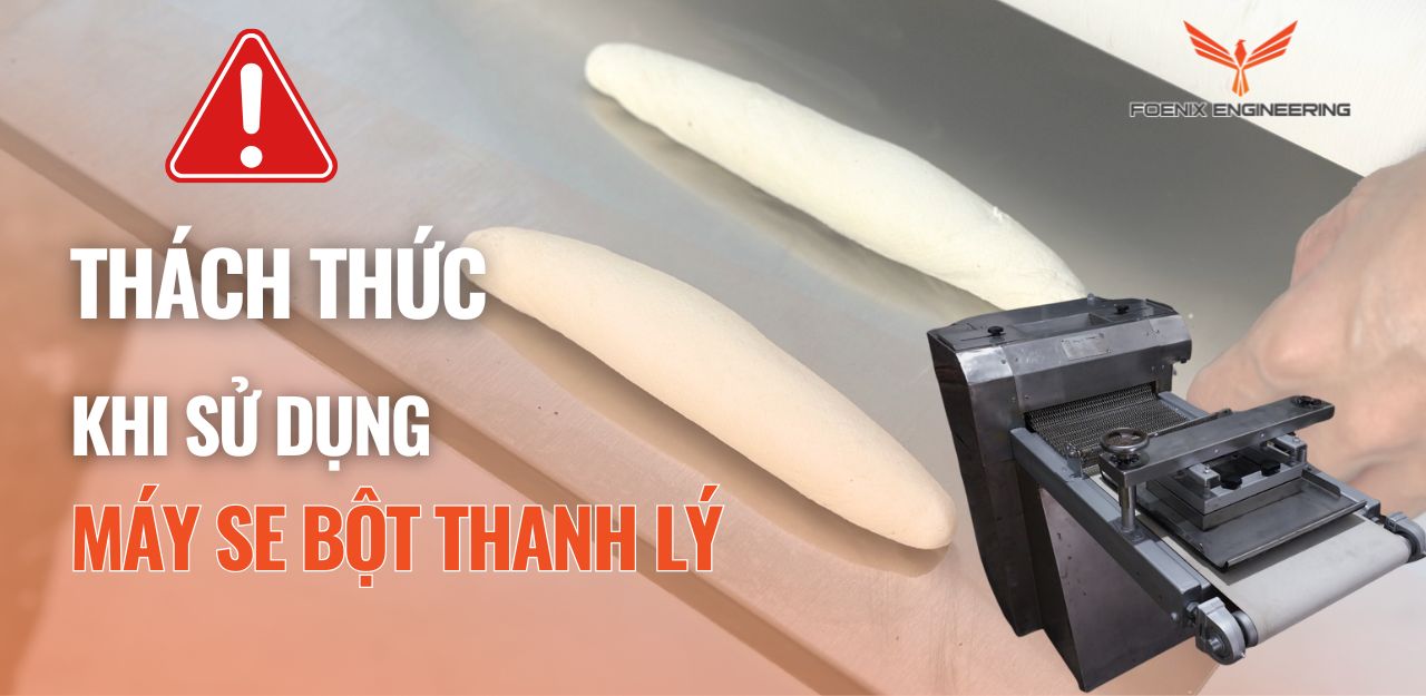 Rủi ro khi sử dụng máy se bánh mì cũ