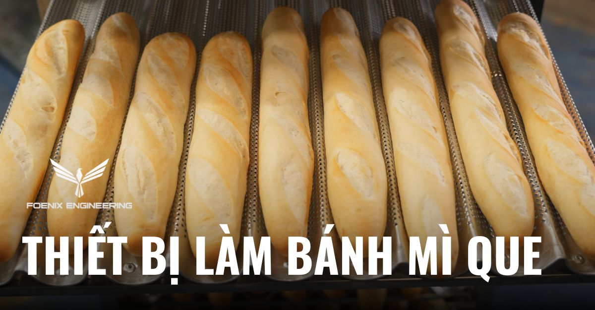 Thiết bị làm bánh mì que gồm những gì?